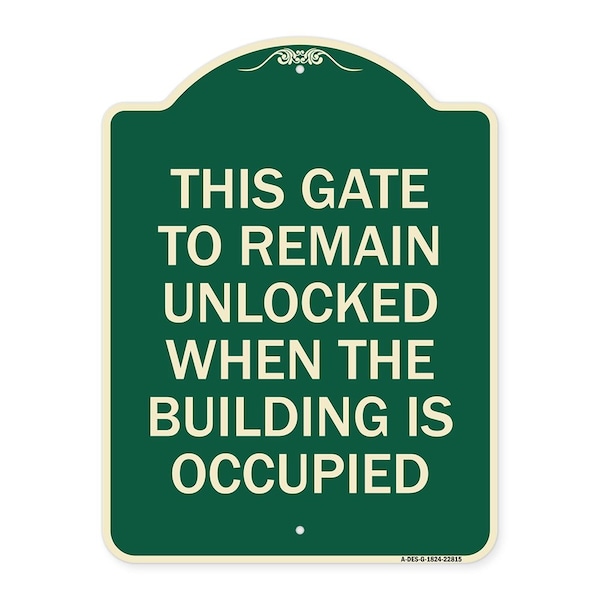 Signmission This Gate to Remain Unlocked When Building Is Occupied Heavy-Gauge Alum, 24" x 18", G-1824-22815 A-DES-G-1824-22815 - main